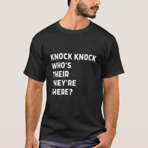 Lustigt knacka Joke som är deras där P T Shirt
