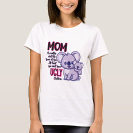 Lustigt Koala Bear Mamma spelar ingen roll vad liv T Shirt