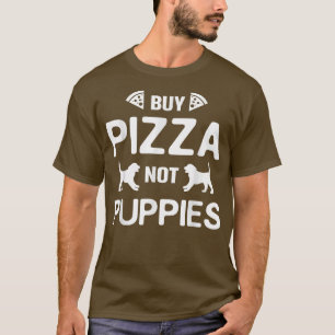 Lustigt köp Pizza Not Puppies Hund Rädding692  T Shirt