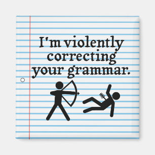 Lustigt "Korrigera ditt Grammatik" Magnet