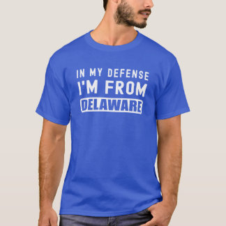 Lustigt land i mitt försvar - Im från Delaware Del T Shirt