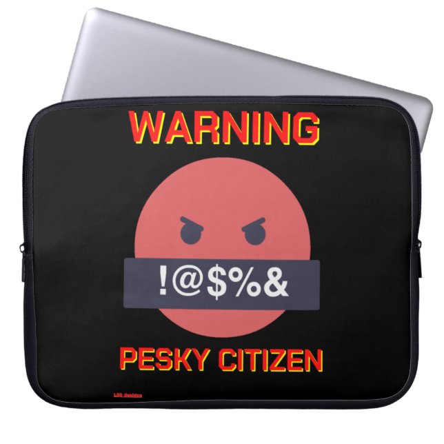 Lustigt laptop sleeve "VARNING PESKY CITIZEN" (Framsidan)