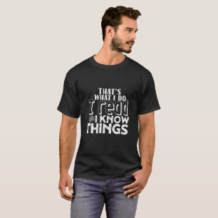 Lustigt läsande bokmaskcitat Jag läste i Know Sak T Shirt