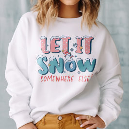 Lustigt Låt det snöa någon annanstans Snögubbe Win T Shirt
