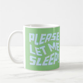 Lustigt, låt mig sova fet text kaffemugg
