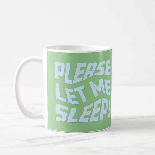 Lustigt, låt mig sova fet text kaffemugg (Vänster)