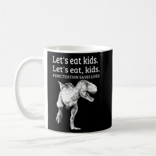 Lustigt Låt oss eat Kids interpunktion Sparar liv Kaffemugg