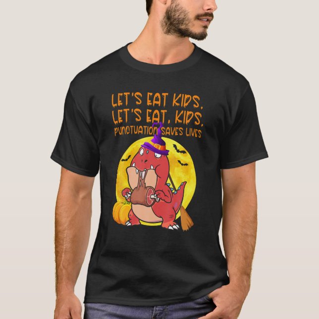 Lustigt Låt oss eat Kids interpunktion Sparar liv  T Shirt (Framsida)