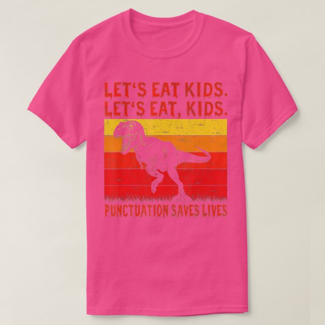 Lustigt Låt oss eat Kids interpunktion Sparar liv  T Shirt (Design framsida)