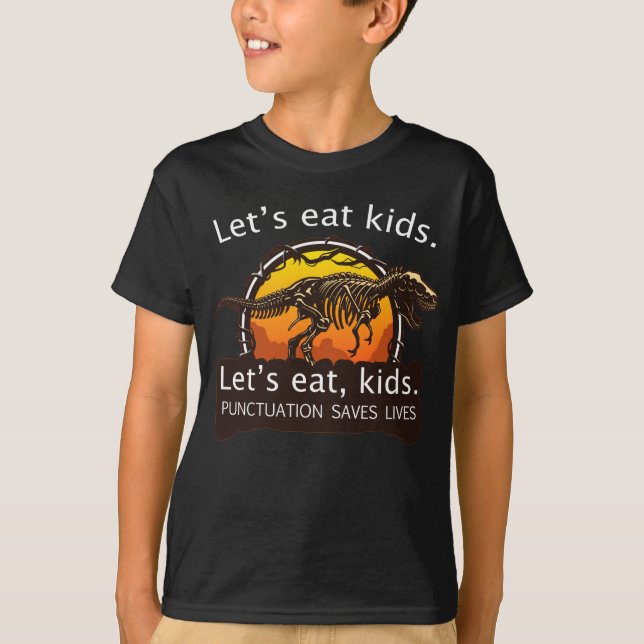 Lustigt Låt oss eat Kids interpunktion Sparar liv  T Shirt (Framsida)