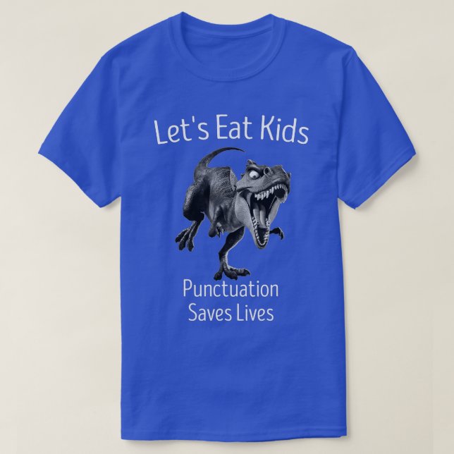 Lustigt Låt oss eat Kids interpunktion Sparar liv  T Shirt (Design framsida)