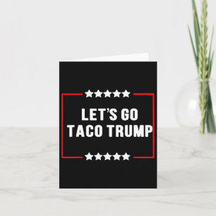 Lustigt Låt oss Gå Taco Trump Alltid chickens Ut-P Kort