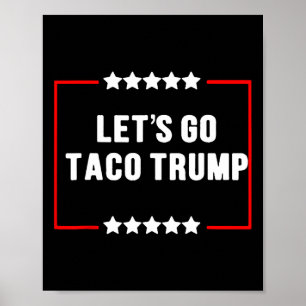 Lustigt Låt oss Gå Taco Trump Alltid chickens Ut-P Poster