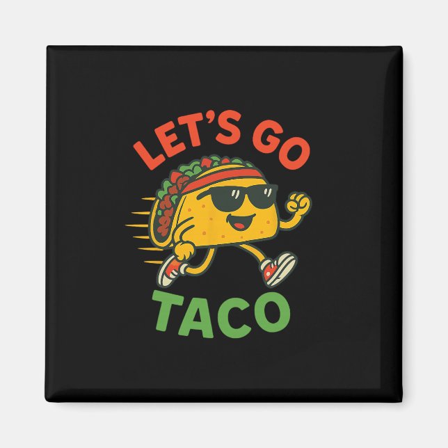 Lustigt Låt oss Go Taco 13 Magnet (Framsidan)