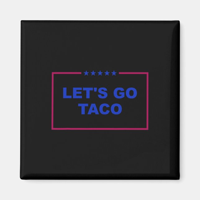 Lustigt Låt oss Go Taco 26 Magnet (Framsidan)