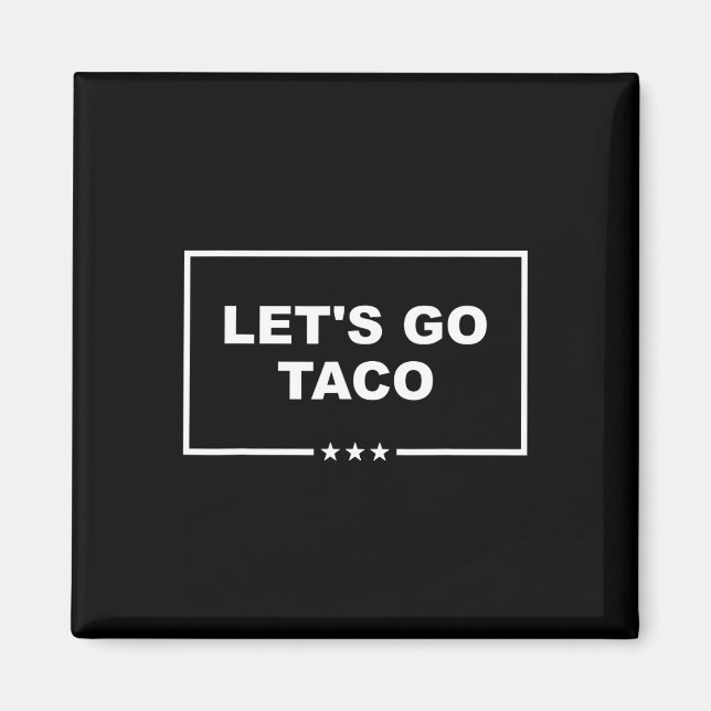 Lustigt Låt oss Go Taco 29 Magnet (Framsidan)