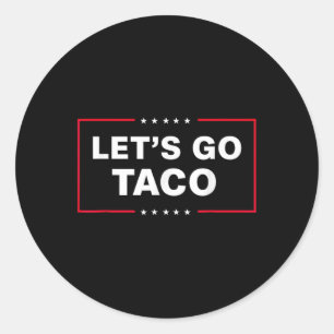 Lustigt Låt oss Go Taco 57 Runt Klistermärke