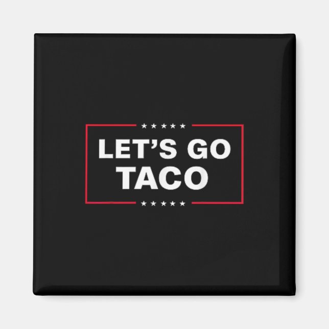 Lustigt Låt oss Go Taco &# Magnet (Framsidan)