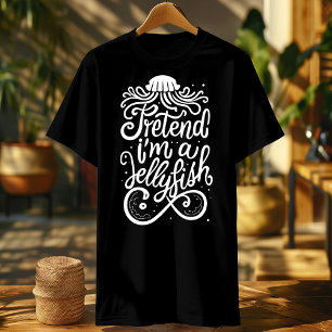 Lustigt låtsas att jag är jellyfish-grafik T Shirt