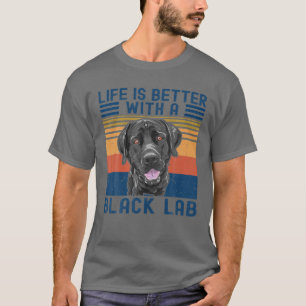 Lustigt liv är bättre med Svart lab Labrador Retri T Shirt