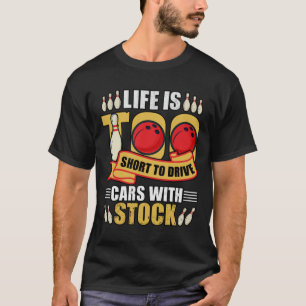 Lustigt liv är bilar med Lagrar Bowling T Shirt