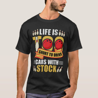 Lustigt liv är bilar med Lagrar Bowling T Shirt