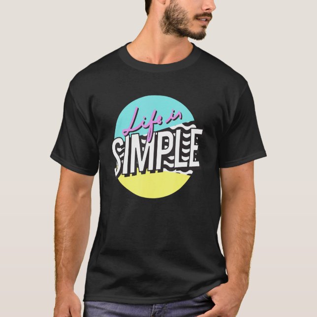 Lustigt liv är enkelt t shirt (Framsida)
