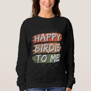 Lustigt Lycklig Birdie to Me Golf Birthday Graphic T Shirt