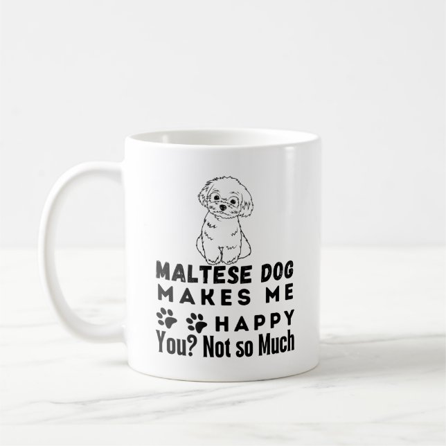 Lustigt, maltesiskt Hund gör mig Lycklig inte så m Kaffemugg (Vänster)