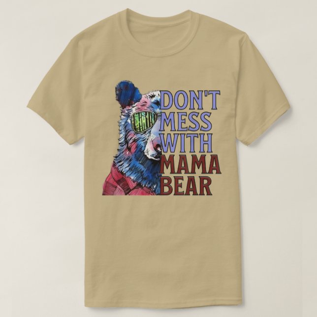 Lustigt Mamma Bear-citat,  inte med Mamma Bear T Shirt (Design framsida)