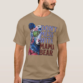Lustigt Mamma Bear-citat,  inte med Mamma Bear T Shirt
