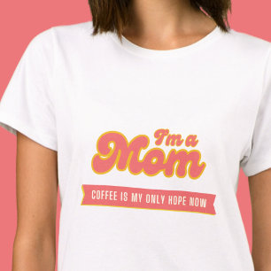 Lustigt Mamma - kaffe är mitt enda hopp, rosa T Shirt