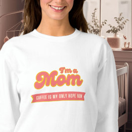 Lustigt Mamma - kaffe är mitt enda hopp, rosa T Shirt