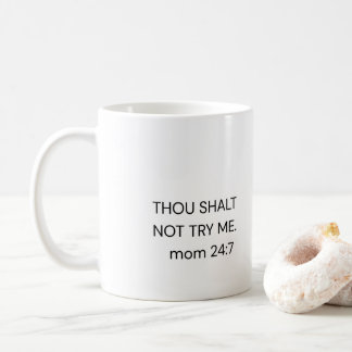 Lustigt Mamma-kaffe Mugg THOU SKA INTE FÖRSÖKA MIG