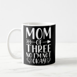 Lustigt Mamma om tre barn... Jag är inte okej Mamm Kaffemugg