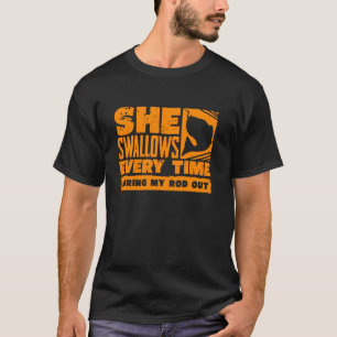 Lustigt Manar Coola. Hon Sväljer varje gång Fis T Shirt