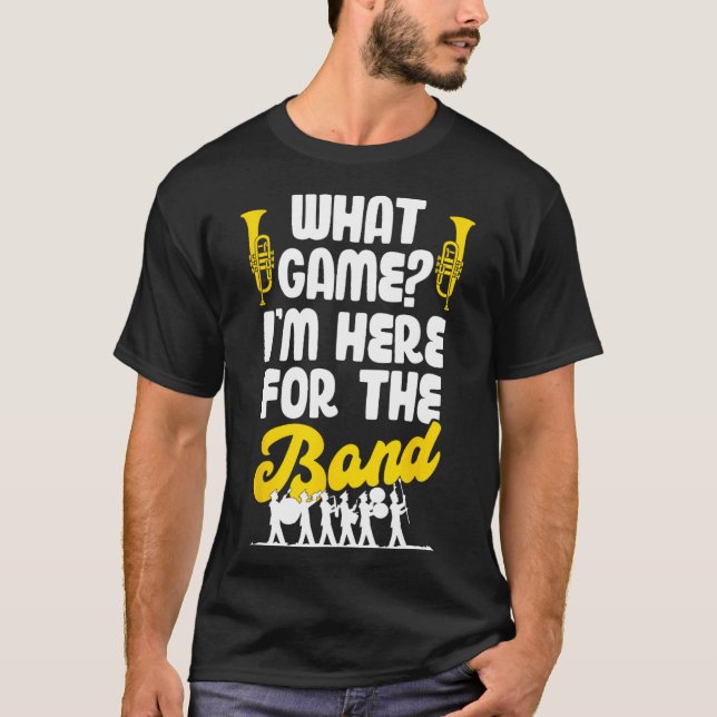 Lustigt Marching Band vilket spel jag är här för.. T Shirt (Framsida)