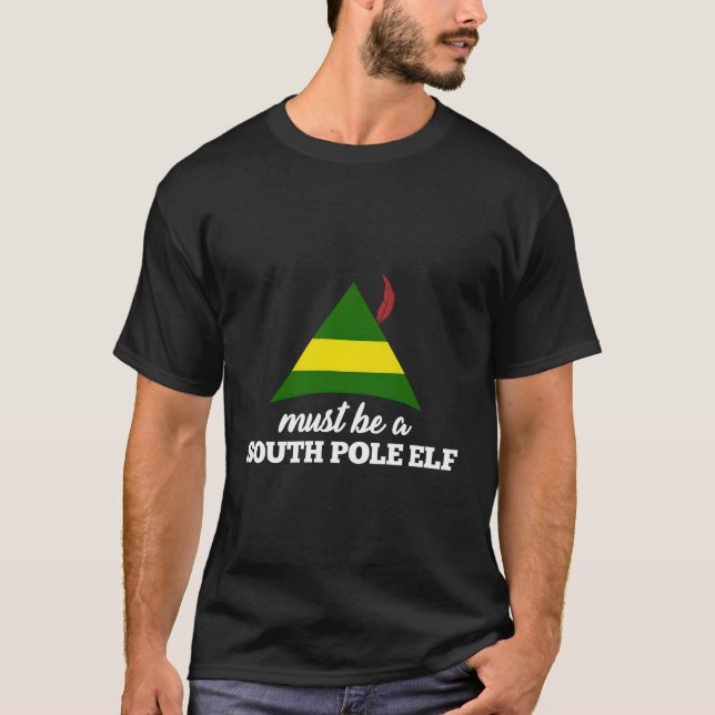 Lustigt måste vara en syd-pole-Elf T Shirt (Framsida)