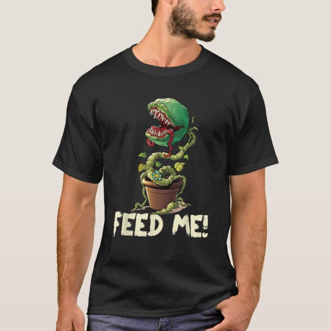 Lustigt Mata mig alltid Hungrigt Venus Fly Trap Sh T Shirt (Framsida)