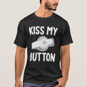 Lustigt Matande Tube Awareness Kiss My Button T Shirt