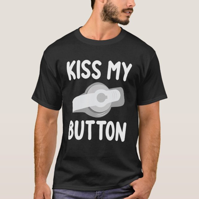 Lustigt Matande Tube Awareness Kiss My Button T Shirt (Framsida)