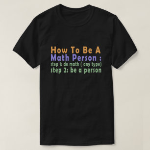 Lustigt Math hur man är en matematiker T Shirt