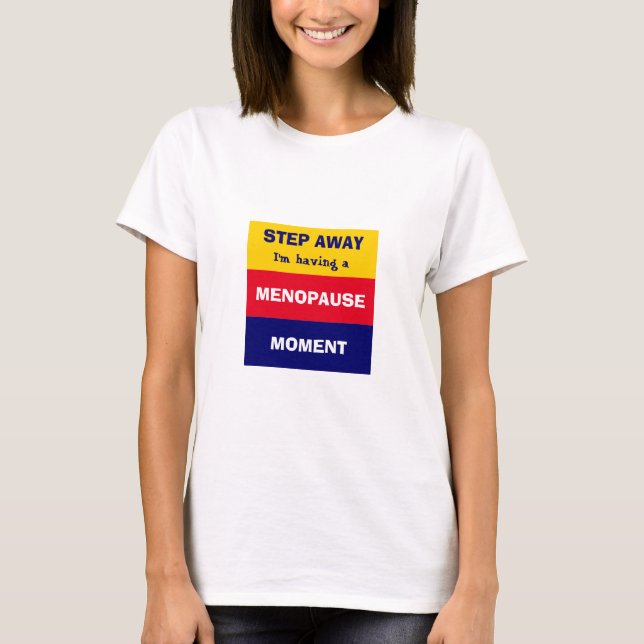 Lustigt MED MENOPAUSE MOMENT T Shirt (Framsida)