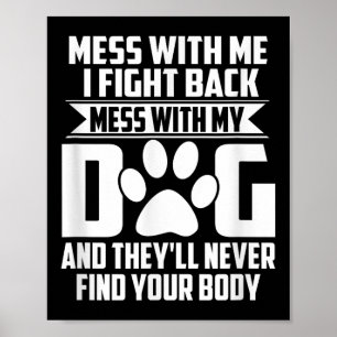 Lustigt  med min Hund hittar de aldrig din kropp Poster
