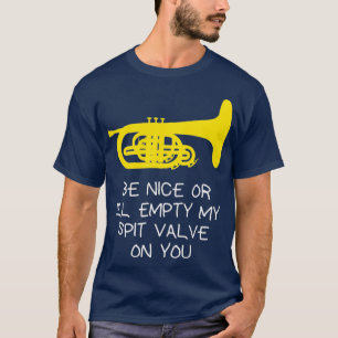 Lustigt Mellophone Var snäll eller tömma min spo T Shirt