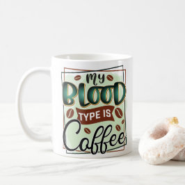 Lustigt Min blodtyp är kaffetypografi Kaffemugg