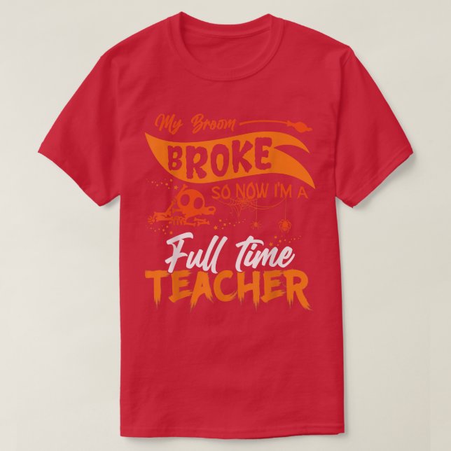 Lustigt min Fattig så nu är det Fullt Time Teacher T Shirt (Design framsida)