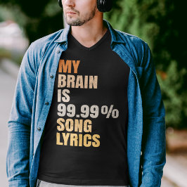Lustigt Min hjärna är 99,99 % Sång-text T Shirt