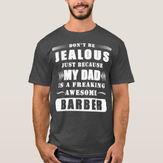Lustigt min Pappa är en Fantastisk Barber-apparat T Shirt