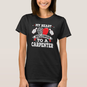 Lustigt mina Tillhör till en Carpenter Valentines  T Shirt